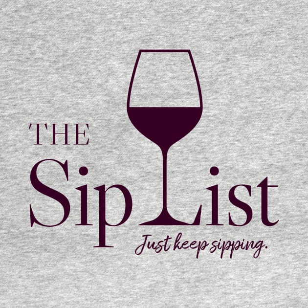 Sip List Tee by The Sip List Podcast